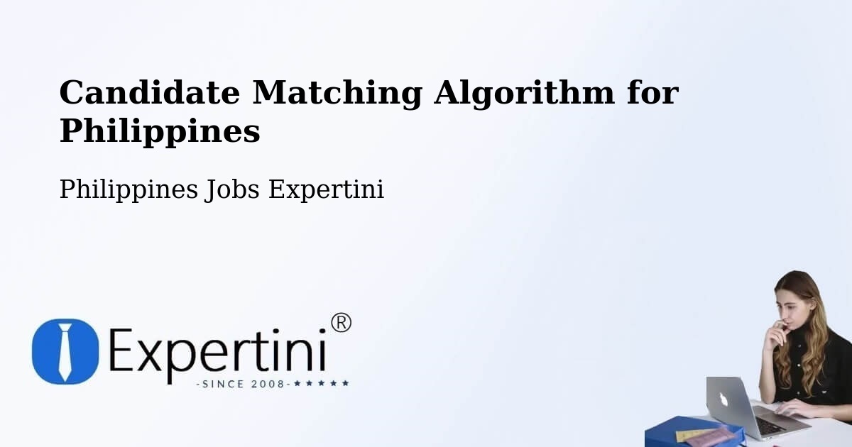 Candidate Matching Algorithm Overview – Leyte - Philippines Jobs Expertini