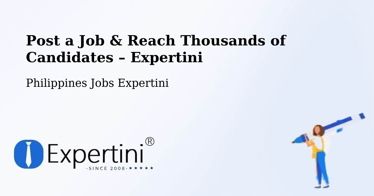 Post a Job in Leyte – Hire the Right Talent - Leyte, Philippines Jobs Expertini